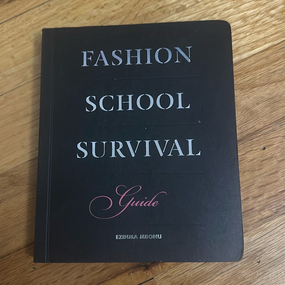 Fashion school survival guide by EZINMA MBONU